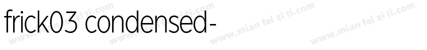 frick03 condensed字体转换